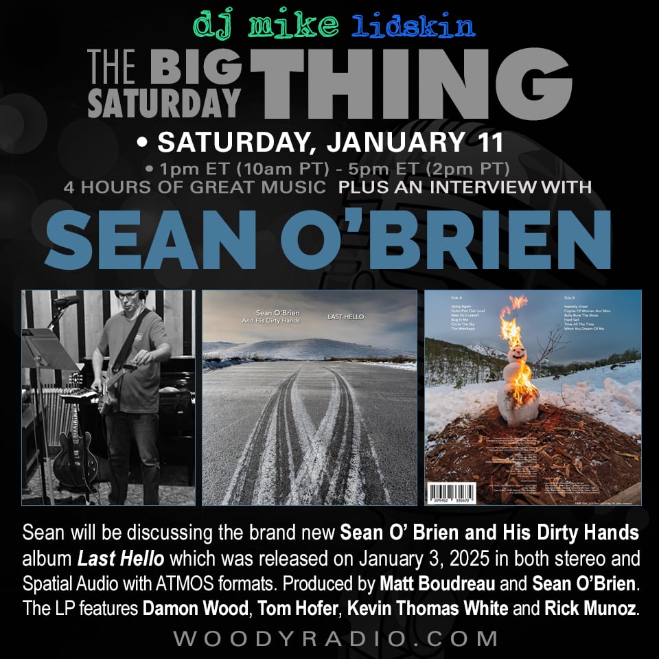 Woody Radio DJ Mike Show #542 1/11/2025: In conversation with Sean O’Brien (Sean O’Brien and His Dirty&nbsp;Hands)!