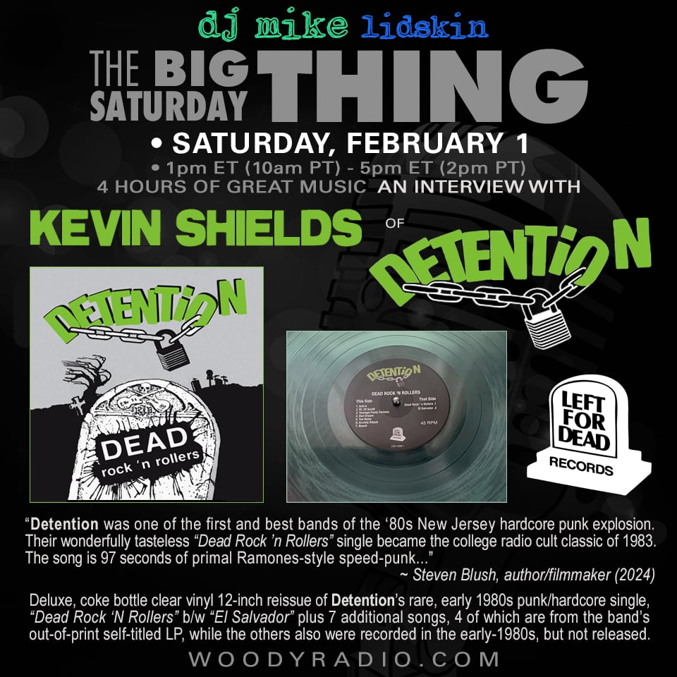 Woody Radio DJ Mike Show #547 2/1/2025: In conversation with Kevin Shields of&nbsp;Detention!