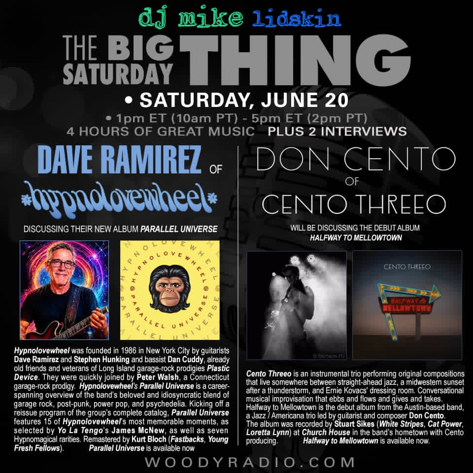 Woody Radio DJ Mike Show #672 6/20/2026: Conversations with Dave Ramirez of Hypnolovewheel, and Don Cento of Cento Threeo!