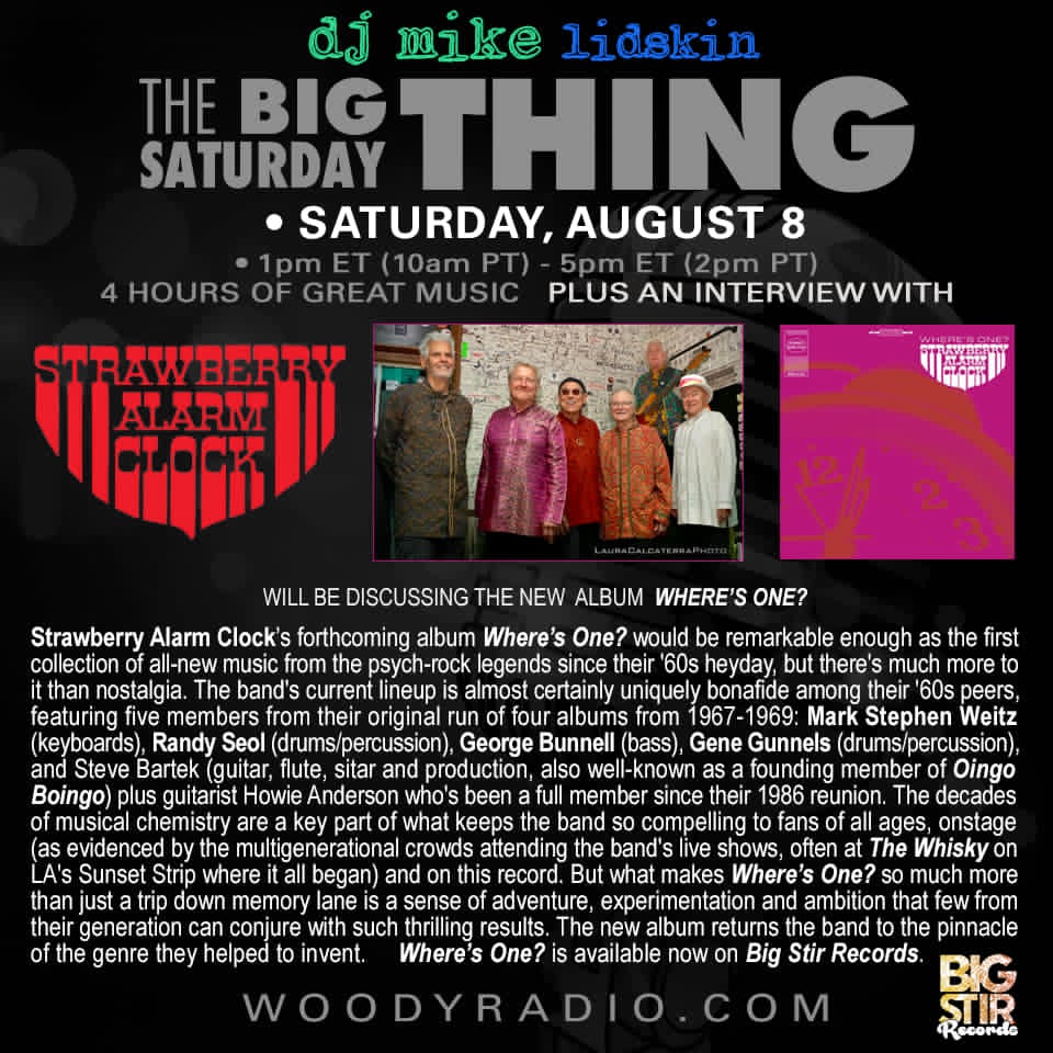 Woody Radio DJ Mike Show #684 8/8/2026: In conversation with Strawberry Alarm&nbsp;Clock!